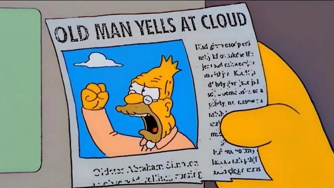 A cartoon newspaper clipping with the headline: Old man yells at cloud.